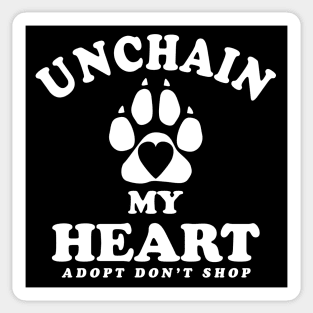 Unchain My Heart | Dog Adoption Quote Sticker